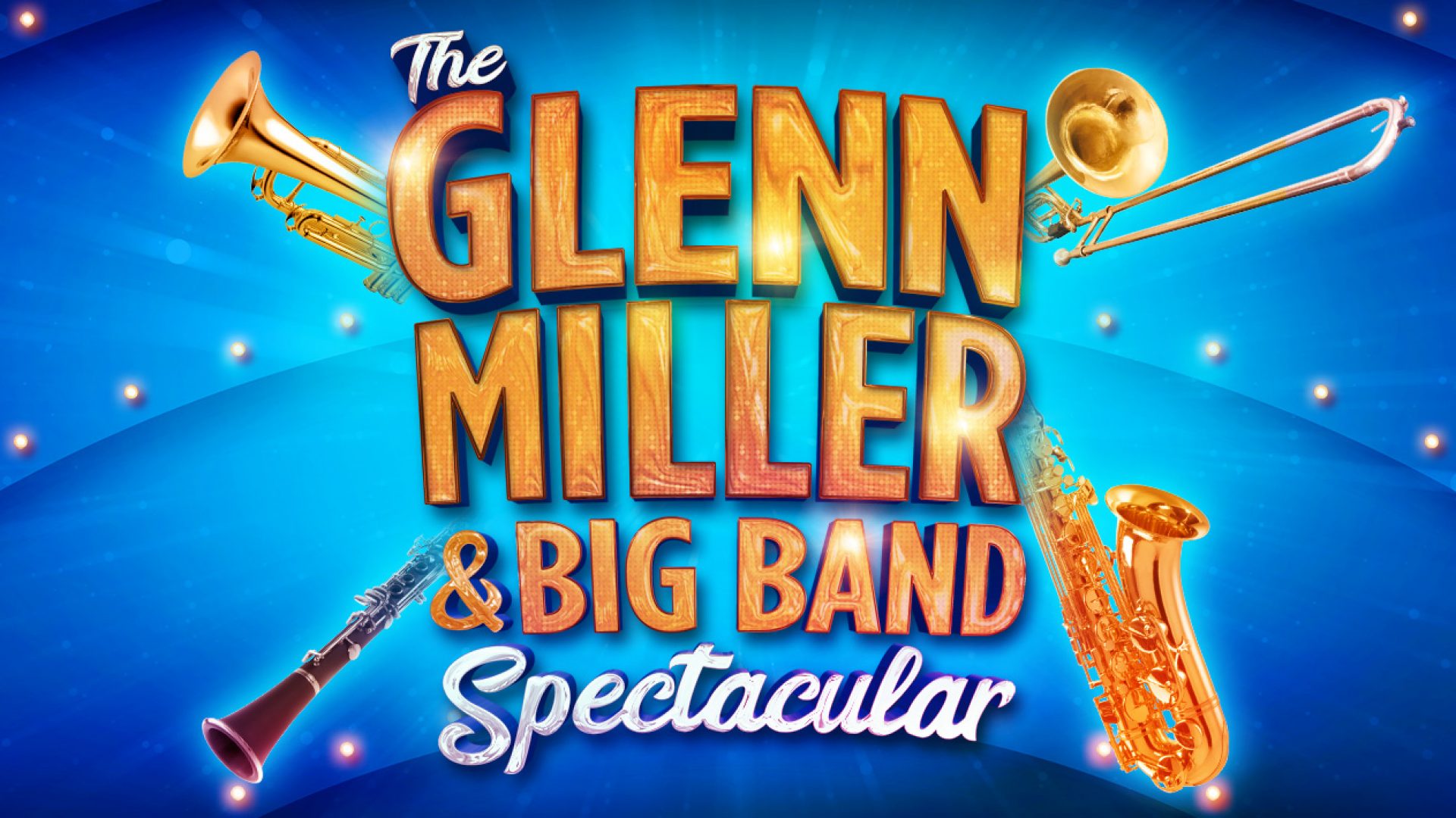 The Glenn Miller &#038; Big Band Spectacular