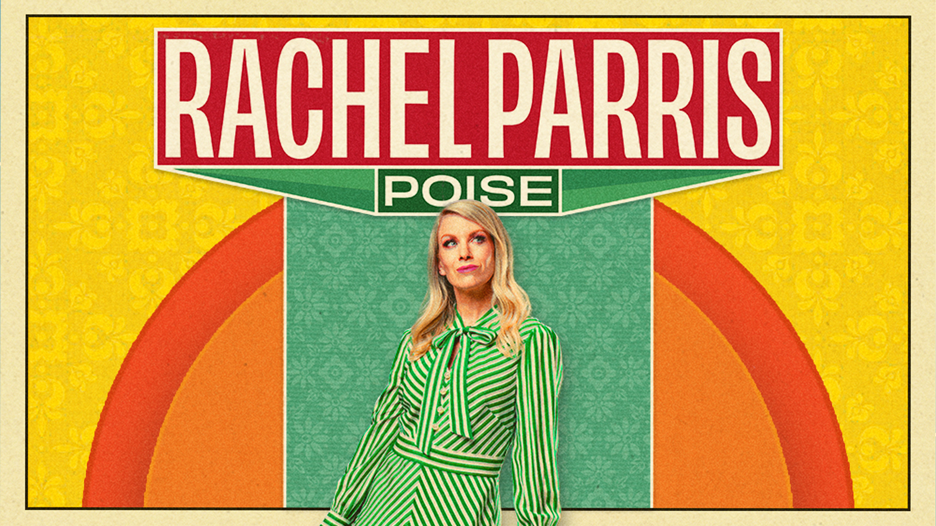 Show and Tell in association with Sophie Chapman Talent presents Rachel Parris: Poise