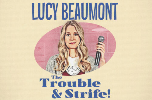 Lucy Beaumont: The Trouble &#038; Strife!