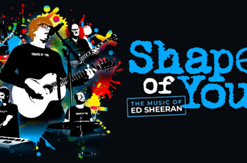 Shape of You – The Music of Ed Sheeran