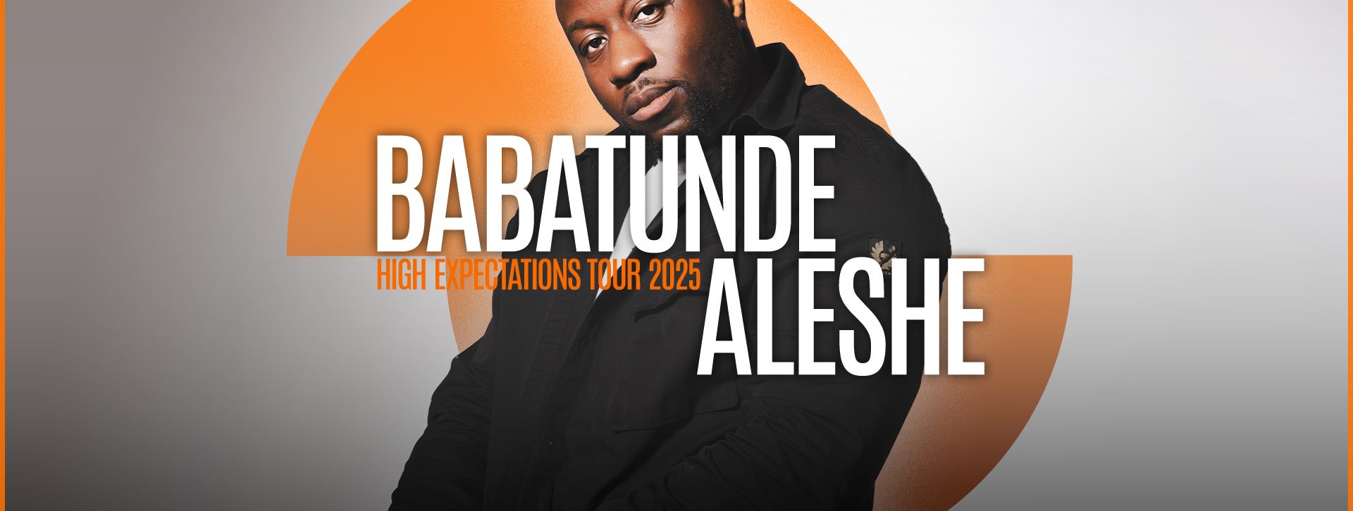 Live Nation &#038; UTC Group Present Babatunde Aléshé: High Expectations